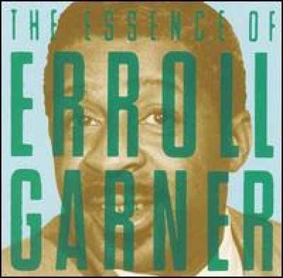 The Essence Of Erroll Garner
